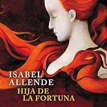 Hija de la Fortuna [Daughter of Fortune]