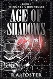 Age of Shadows by R.A Foster