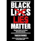 Black Lies Matter: Why Lies Matter to the Race Grievance Industry