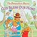 The Berenstain Bears: God Bless Our Home (Berenstain Bears/Living Lights: A Faith Story)