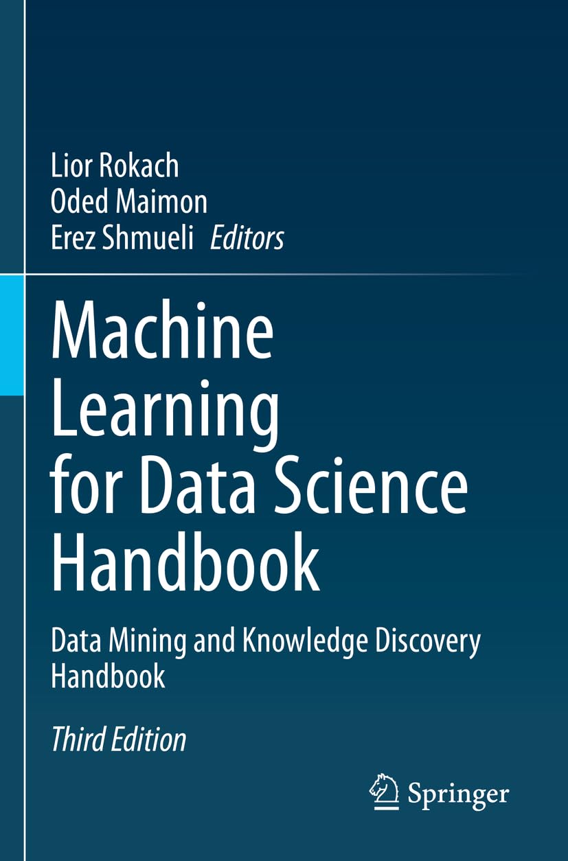 Photo 1 of Machine Learning for Data Science Handbook: Data Mining and Knowledge Discovery Handbook