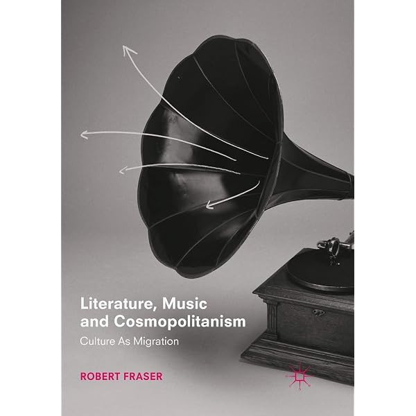 洋書 Literature, Music and Cosmopolitanism Amazon.com: Literature, Music and Cosmopolitanism: Culture as
