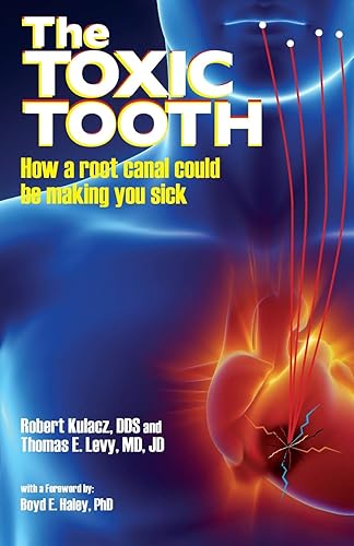 Download The Toxic Tooth: How a Root Canal Could Be Making You Sick PDF