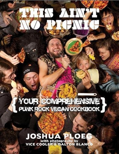 Download This Ain't No Picnic: Your Punk Rock Vegan Cookbook (Vegan Cookbooks) (English Edition) PDF