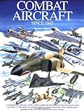 Combat Aircraft Since 1945 by