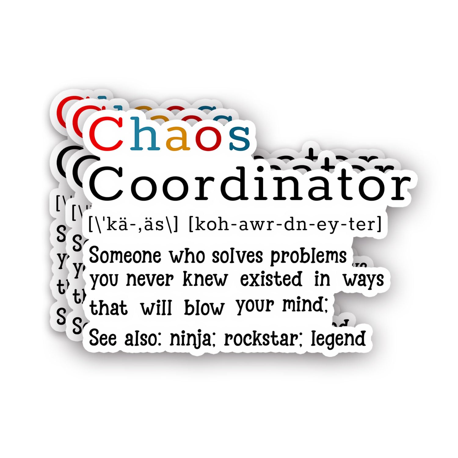 Photo 1 of (3pcs) Chaos Coordinator Definition Sticker Funny Sayings Sarcastic Quotes Vinyl Decal for Tumbler Laptop Kindle Water Bottles Books Phone - Size 3x2.2 Inches