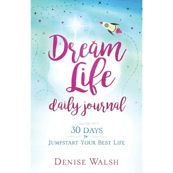 Dream Life Every Day: 30 Days to Audacious Joy and Living a Life