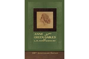 Anne of Green Gables (100th Anniversary Edition): SeaWolf Press Classic