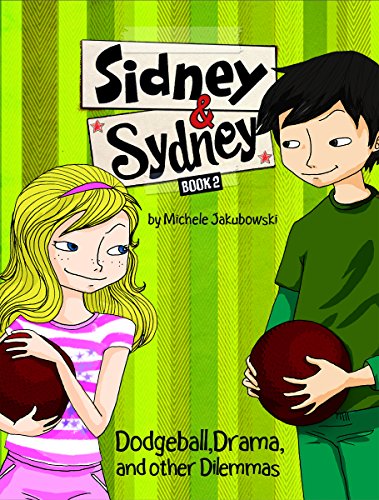 Dodgeball, Drama, and Other Dilemmas (Sidney & Sydney)
