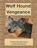 Wolf Hound Vengeance (Mountain Man Series Book 5)