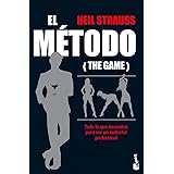 El método (The Game): Todo lo que necesitas para ser un seductor profesional