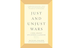 Just and Unjust Wars: A Moral Argument with Historical Illustrations