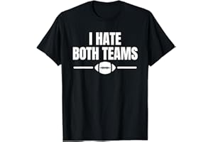 AWESOME FOOTBALL VIEWING PARTY APPAREL Funny I Hate Both Teams Football T-Shirt