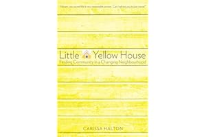 Little Yellow House: Finding Community in a Changing Neighbourhood