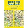 Stadtplan Oppeln 1938/Opole heute: Stadtplan im Maßstab 1:10.000, Innenstadtplan früher/heute 1:5.000 Landkaart – Gevouwen Kaart, 30 augustus 2016