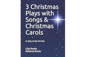 3 Christmas Plays with Songs & Christmas Carols: in play script format