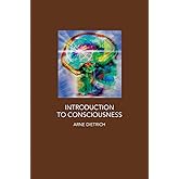 Introduction to Consciousness