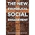 The New Evangelical Social Engagement