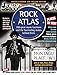 Rock Atlas: 700 Great Music Locations and the Fascinating Stories Behind Them by David Roberts