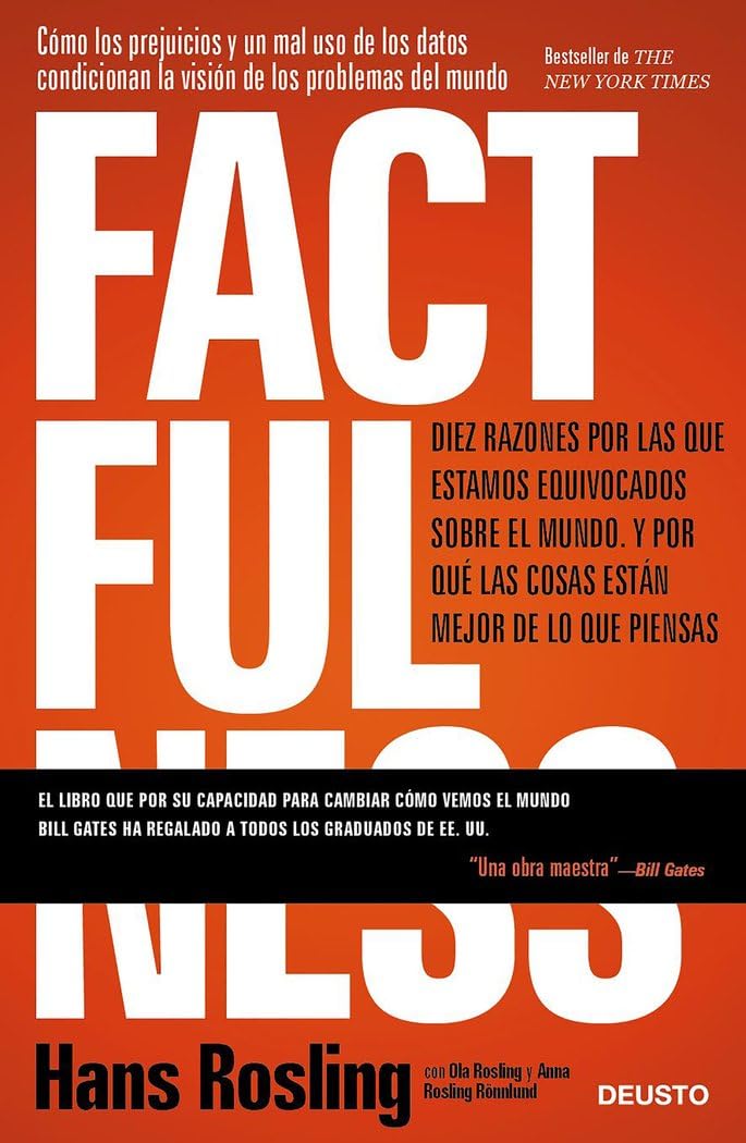Portada de Factfulness: Diez razones por las que estamos equivocados sobre el mundo. Y por qué las cosas están mejor de lo que piensas (Deusto)