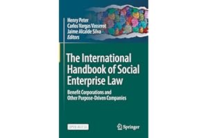 The International Handbook of Social Enterprise Law: Benefit Corporations and Other Purpose-Driven Companies