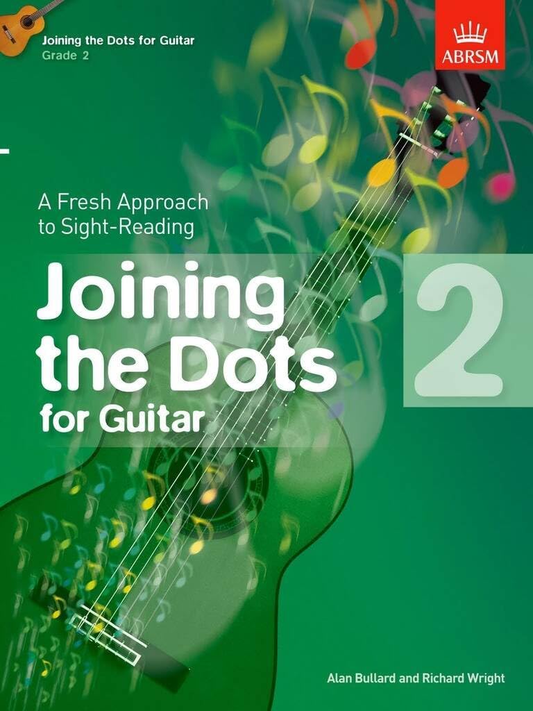 Joining the Dots for Guitar, Grade 2: A Fresh Approach to Sight-Reading (Joining the dots (ABRSM))