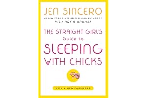 The Straight Girl's Guide to Sleeping with Chicks