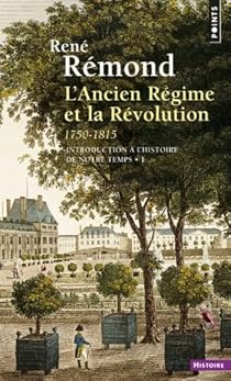 Introduction à l'histoire de notre temps, tome 1 : L'Ancien Régime et la Révolution, 1750-1815