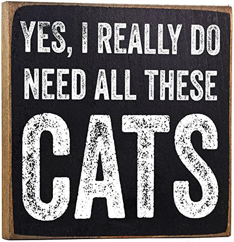 Yes I Need All These Cats Wooden Sign