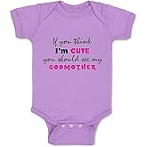 Baby Bodysuit If You Think I'M Cute You Should See My Godmother Funny Style C Boy & Girl Baby Clothes Funny Cotton Lavender Design Only Newborn