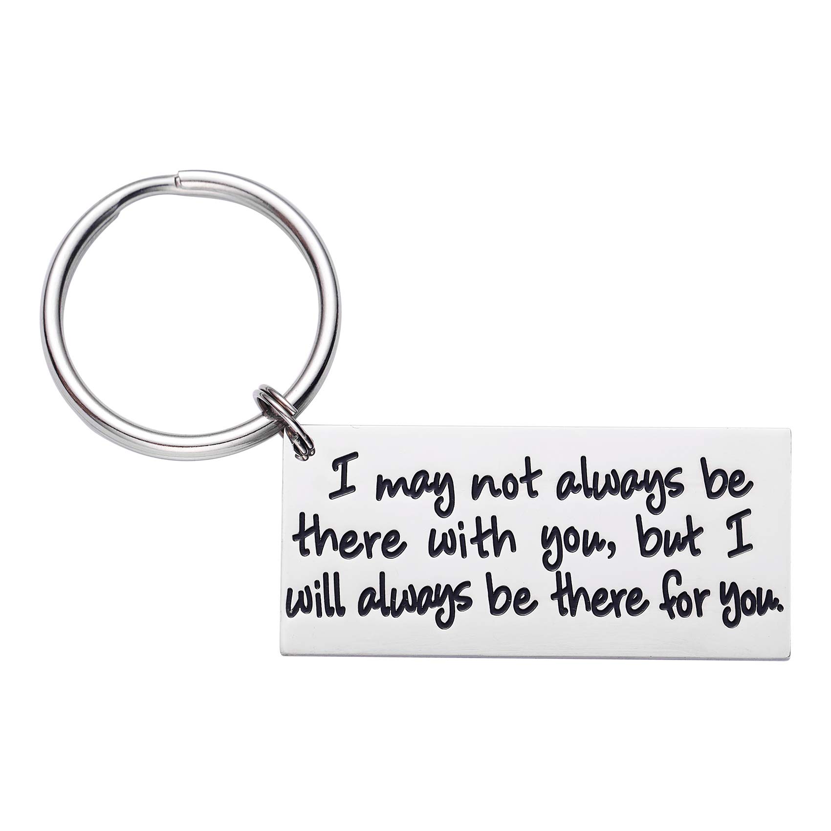 Long Distance Relationship Gifts Keychains I May Not Always Be There With You But I Will Always Be There for You Couples Gift Keychain For Women Men Boyfriend Girlfriend Husband Wife Keyrings Presents