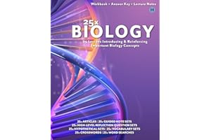 25x: Biology - 25 Lessons Introducing & Reinforcing Important Concepts: 25x Articles, 25x Reflection Questions, 25x Define The Terms, 25x Crosswords, ... (25x High & Middle School Science Series)
