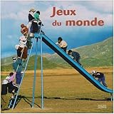 Image de Le Tour Du Monde: Jeux Du Monde (French Edition)