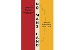 No Man's Land: A Political Introspection of St. Lucia
