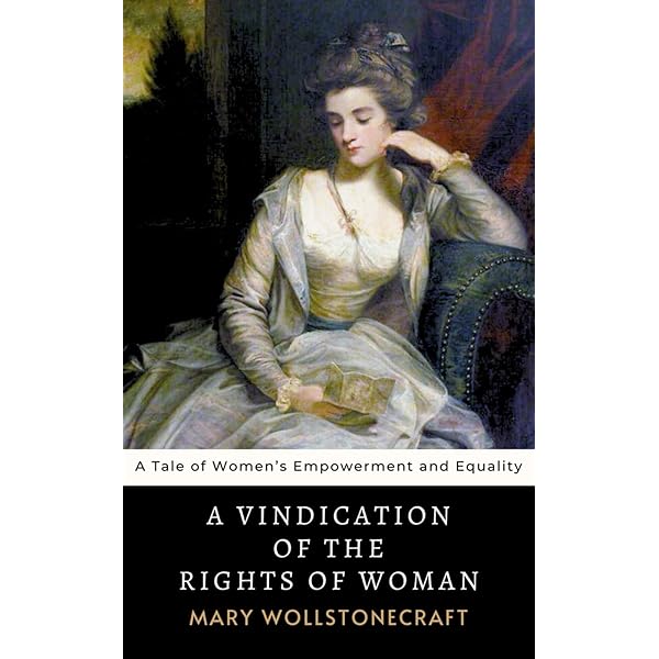 A Vindication of the Rights of Woman: A Norton Critical Edition