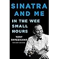 Sinatra and Me: In the Wee Small Hours (A Gift for Frank Sinatra Fans)