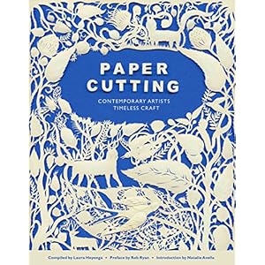 Paper Cutting Book: Contemporary Artists, Timeless Craft