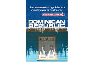 Dominican Republic - Culture Smart!: The Essential Guide to Customs & Culture