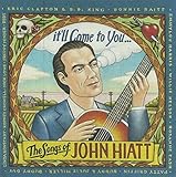 It'll Come To You: The Songs of John Hiatt