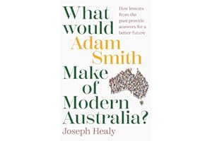 What would Adam Smith Make of Modern Australia?