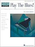 Play the Blues!: An Introduction to 12-Bar Blues