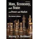 Man, Economy, and State with Power and Market: The Scholar's Edition (LvMI)