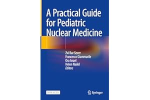 A Practical Guide for Pediatric Nuclear Medicine