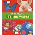 My First Book of Italian Words (Bilingual Picture Dictionaries) (English and Italian Edition)