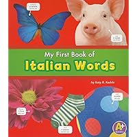 My First Book of Italian Words (Bilingual Picture Dictionaries) (English and Italian Edition)