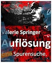 Auflouml;sung: Eine Spurensuche (German Edition)