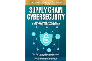 Supply Chain Cybersecurity: The Beginner's Guide to Third-Party Risk Management