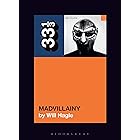 Madvillain's Madvillainy (33 1/3)