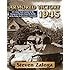 Armored Victory 1945: U.S. Army Tank Combat in the European Theater from the Battle of the Bulge to Germany's Surrender