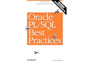 Oracle PL/SQL Best Practices: Write the Best PL/SQL Code of Your Life